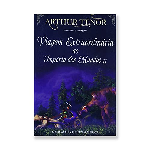 Viagem Extraordinária ao Império dos Mundos - II (Portuguese Edition) Arthur Ténor book