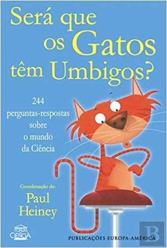 Será Que os Gatos Têm Umbigos? (Portuguese Edition) Paul Heiney book