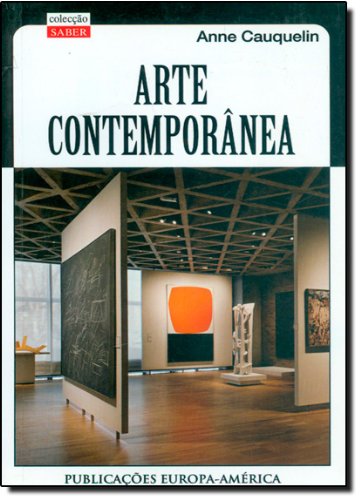 Arte Contemporanea (Portuguese Edition) Anne Cauquelin book