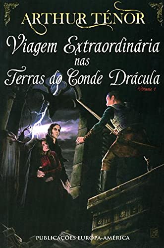 Viagem Extraordinária nas Terras do Conde Drácula – Vol. I (Portuguese Edition) Arthur Ténor book