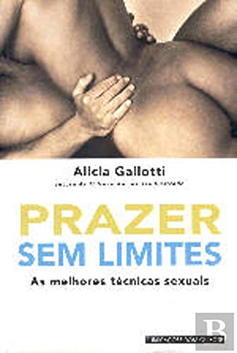 Prazer sem Limites As melhores técnicas sexuais book