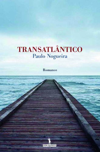 Transatlântico: romance (Colecção Autores de língua portuguesa) Paulo Nogueira book