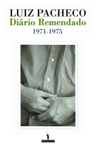 Diário Remendado 1971-1975 (Portuguese Edition) Luiz Pacheco Books