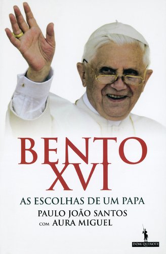 Bento xvi - as escolhas de um papa book