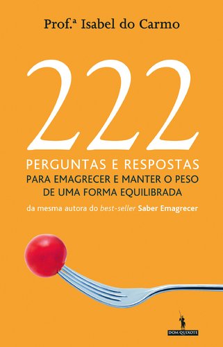 222 Perguntas e Respostas para Emagrecer e Manter o Peso de Uma Forma Equilibrada (Portuguese Edition) Isabel do Carmo book