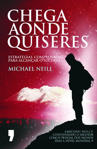 Chega Aonde Quiseres (Portuguese Edition) Michael Neill book