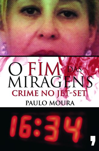 O Fim das Miragens Crime no Jet-Set (Portuguese Edition) Paulo Moura book