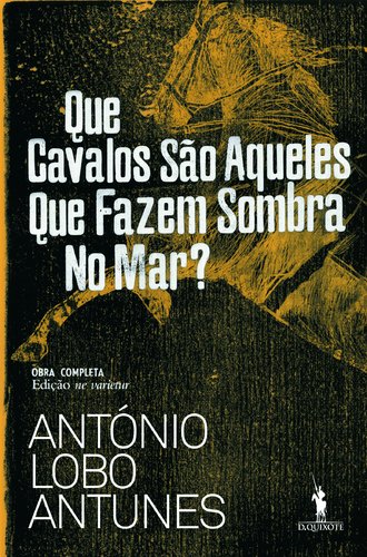 Que cavalos sao aqueles que fazem sombra no mar? Classics
