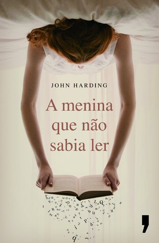 A Menina Que Não Sabia Ler (Portuguese Edition) John Harding book