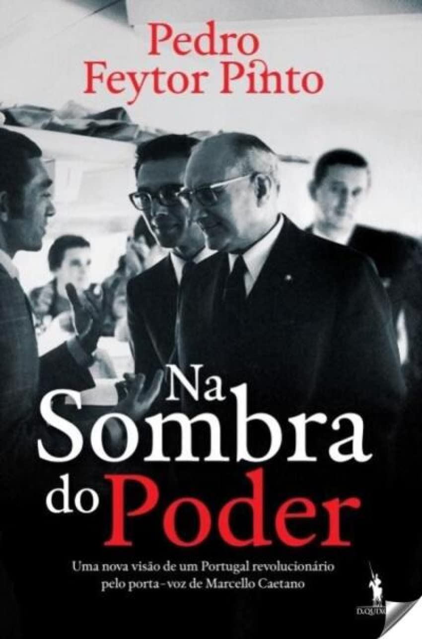 Na Sombra do Poder (Portuguese Edition) Pedro Feytor Pinto book