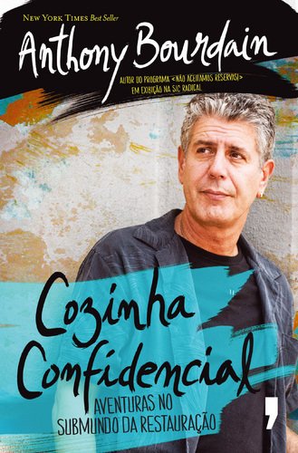 Cozinha Confidencial Aventuras no submundo da restauração (Portuguese Edition) Anthony Bourdain book