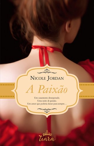 A Paixão Série Notorious - Volume 2 (Portuguese Edition) Nicole Jordan book