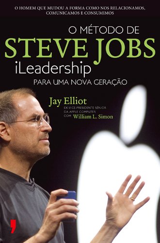 O Método de Steve Jobs (Portuguese Edition) William L. Simon , Jay Elliot Books