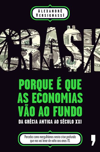 Crash Porque é que as economias vão ao fundo (Portuguese Edition) Alexandre Versinagssi book