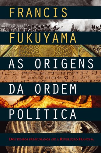As origens da ordem polÍtica vol. 1 book