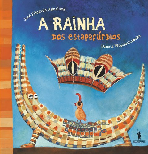 A Rainha dos Estapafúrdios (Portuguese Edition) José Eduardo Agualusa book