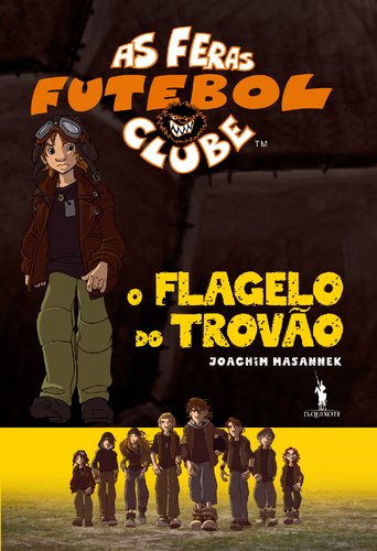 O Flagelo do Trovão Coleção: As Feras Futebol Clube - volume 14 (portugiesisch) Books