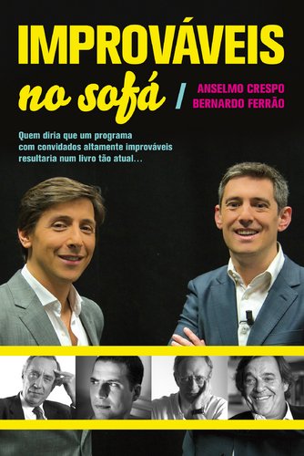 Improváveis no Sofá (Portuguese Edition) Anselmo Crespo , Bernardo Ferrão book