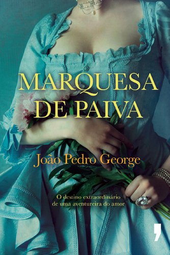 Marquesa de Paiva (Portuguese Edition) João Pedro George book