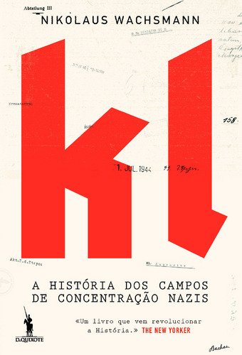 KL ? A Hist�ria dos Campos de Concentra��o Nazis ( book