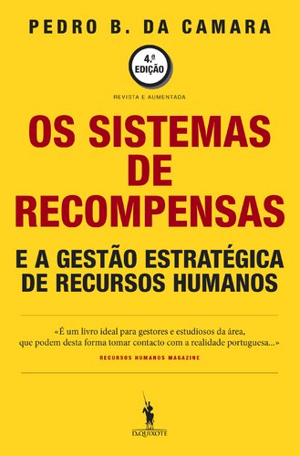 Os Sistemas de Recompensas e a Gestão Estratégica de Recursos Humanos (Portuguese Edition) Pedro B. da Camara book