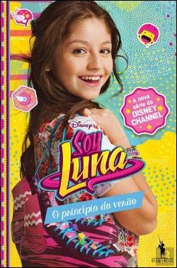 Soy Luna - O Princípio do Verão (Portuguese Edition) Walt Disney book