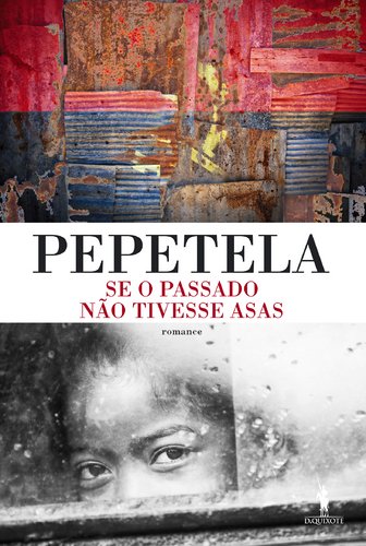 Se o passado nao tivesse asas / Pepetela. book