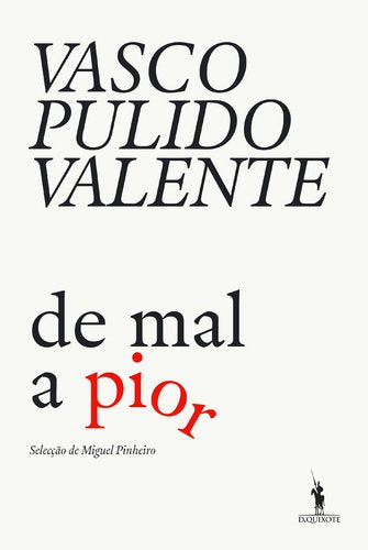 De Mal a Pior (Portuguese Edition) Vasco Pulido Valente book