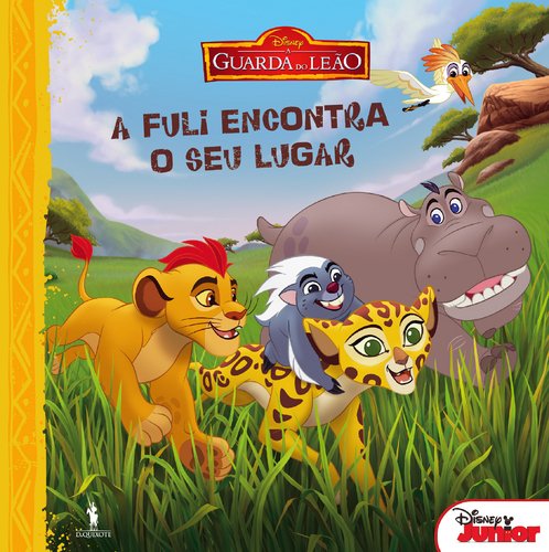 A Fuli Encontra o Seu Lugar A Guarda do Leão N.º 3 (Portuguese Edition) Walt Disney Books