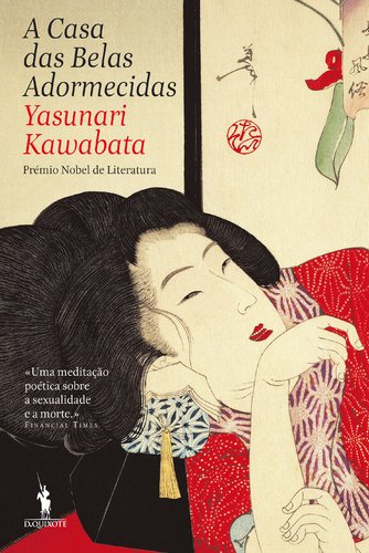 A Casa das Belas Adormecidas (Portuguese Edition) Yasunari Kawabata book