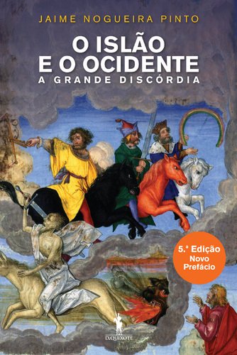 O Islão e o Ocidente A Grande Discórdia (Portuguese Edition) Jaime Nogueira Pinto book