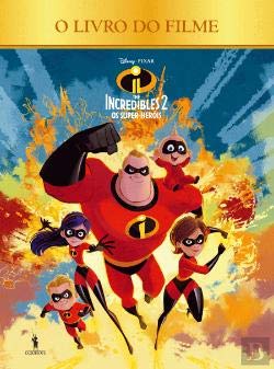 The Incredibles 2 - Os Super-Heróis O Livro do Filme (Portuguese Edition) Dom Quixote book