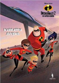 The Incredibles 2 - Os Super-Heróis Narrativa Juvenil (Portuguese Edition) Dom Quixote book