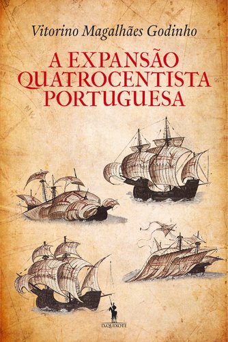 A Expansão Quatrocentista Portuguesa (Portuguese Edition) Vitorino Magalhães Godinho Books