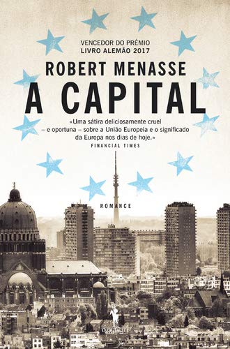 A Capital (Portuguese Edition) Robert Menasse Books
