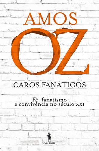 Caros Fanáticos (Portuguese Edition) Amos Oz book
