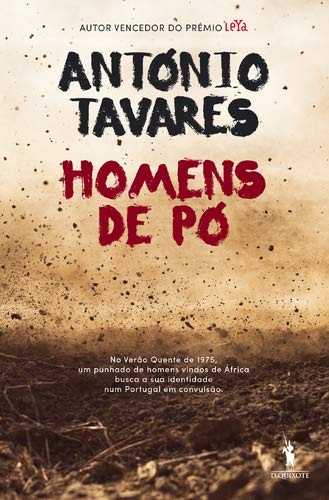 Homens de Pó (Portuguese Edition) António Tavares book