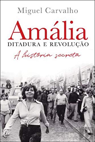Amália ¿ Ditadura e Revolução Books