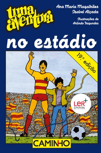 Uma Aventura no Estádio (Portuguese Edition) Ana Maria Magalhães , Isabel Alçada Books