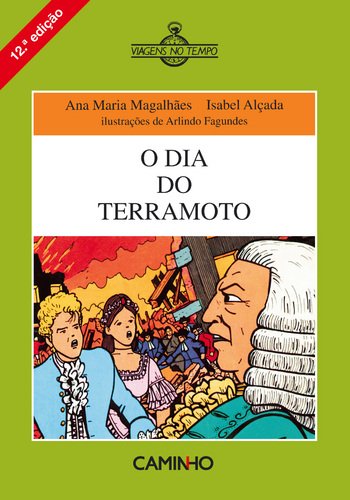 O Dia do Terramoto (Portuguese Edition) Ana Maria Magalhães , Isabel Alçada Books