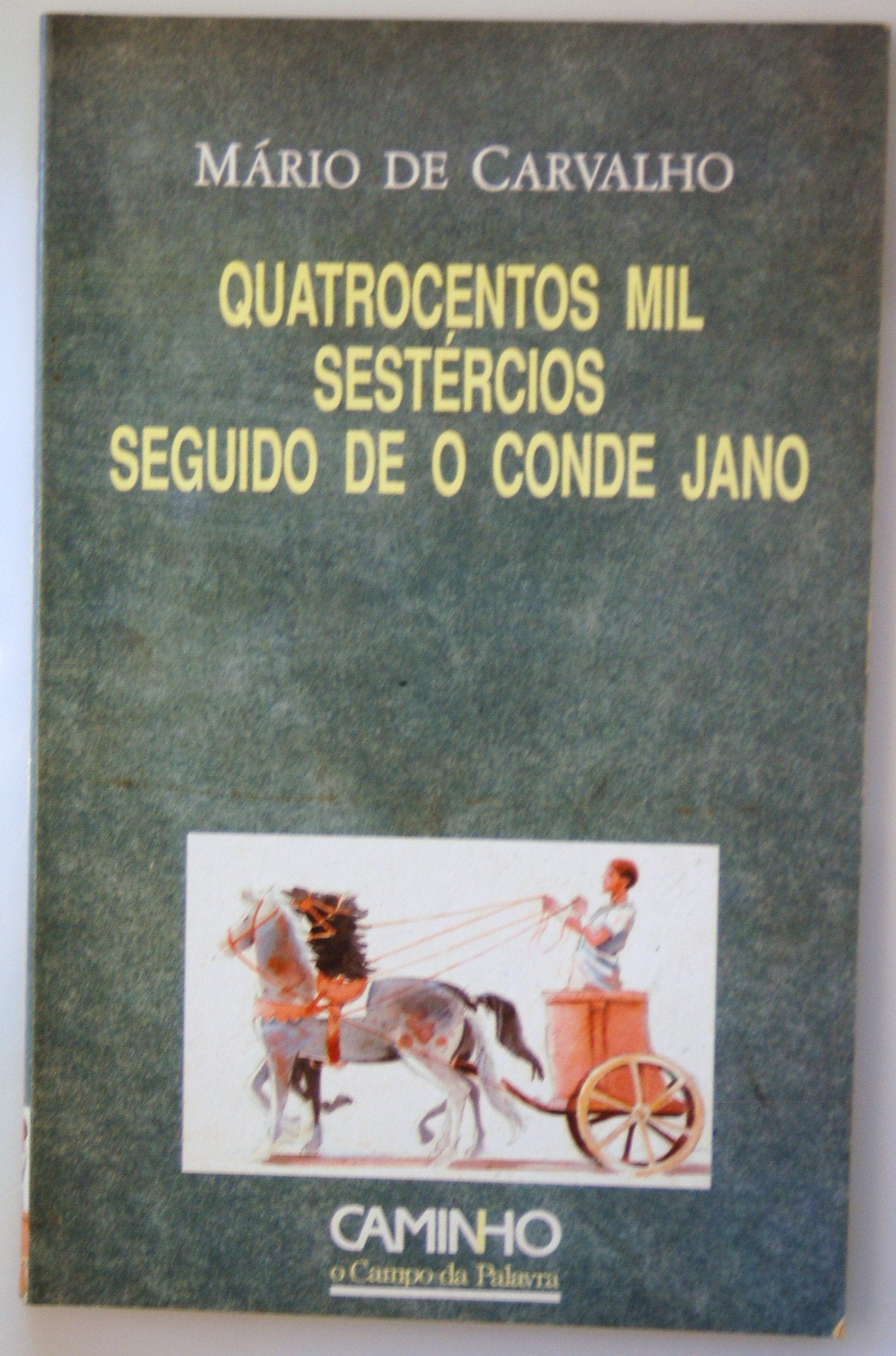 Quatrocentos mil sestércios ; seguido de O conde Jano (O Campo da palavra) (Portuguese Edition) Books