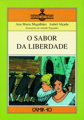 O Sabor da Liberdade (Portuguese Edition) Ana Maria Magalhães , Isabel Alçada Books