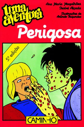 Uma Aventura Perigosa (Portuguese Edition) Ana Maria Magalhães , Isabel Alçada Books