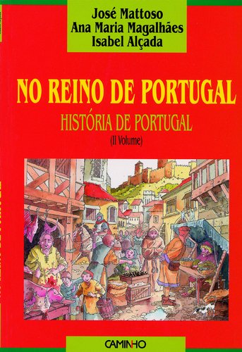 No Reino de Portugal (História de Portugal - Vol. II) (coleccao: Historia de Portugal) book