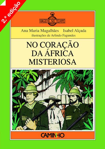No Coração da África Misteriosa (Portuguese Edition) Ana Maria Magalhães;Isabel Alçada Books
