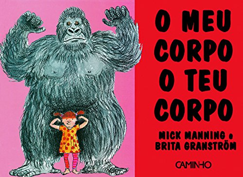 O Meu Corpo, O Teu Corpo (Portuguese Edition) Mick Manning Books