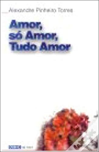 Amor So Amor Tudo Amor Books