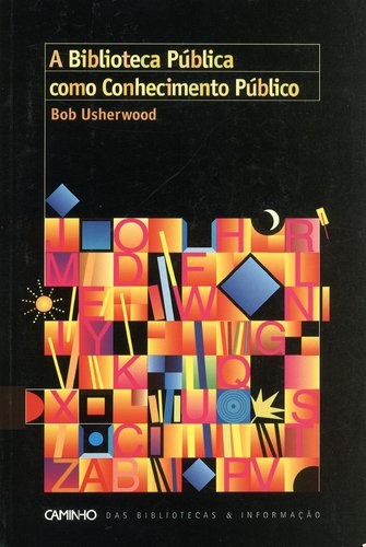 A Biblioteca Pública Como Conhecimento Público (Portuguese Edition) Bob Usherwood book