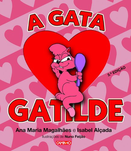 A Gata Gatilde (Portuguese Edition) Ana Maria Magalhães , Isabel Alçada Books