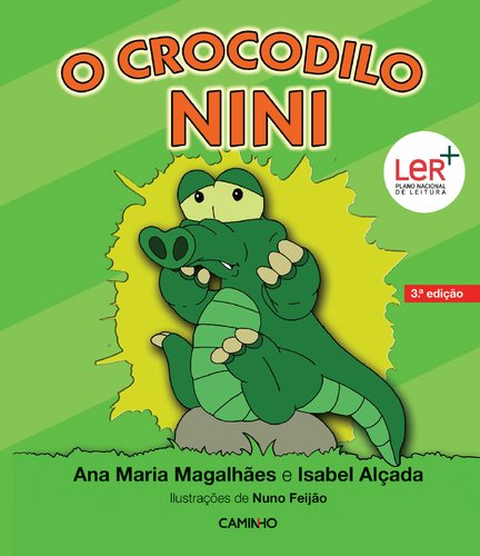 O Crocodilo Nini (Portuguese Edition) Ana Maria Magalhães;Isabel Alçada Books